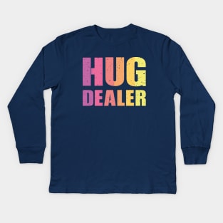 Hug dealer Kids Long Sleeve T-Shirt